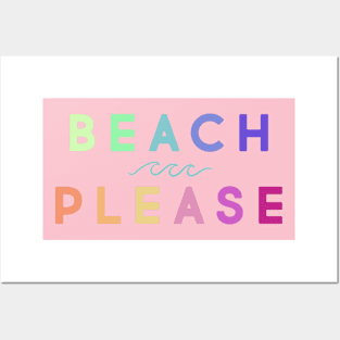 Beach please Posters and Art